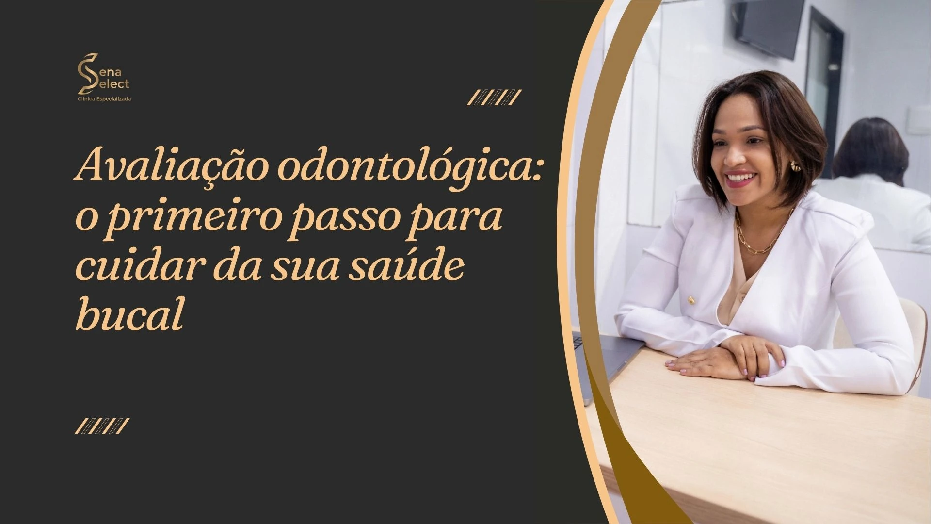 sena select avaliação odontológica primeiro passo